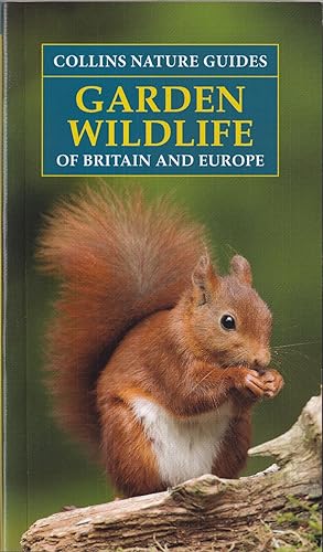 Seller image for GARDEN WILDLIFE OF BRITAIN & EUROPE. By Michael Chinery. COLLINS NATURE GUIDES. for sale by Coch-y-Bonddu Books Ltd