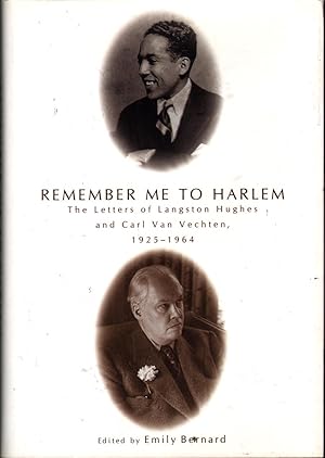 Remember Me To Harlem: The Letters of Langston Hughes and Carl Van Vechten, 1925-1964