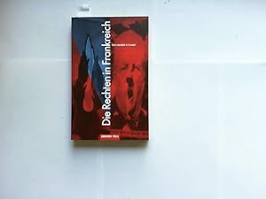 Die Rechten in Frankreich. Von der Französischen Revolution zum Front National.