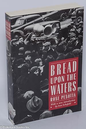 Bread upon the waters. Edited by John Nicholas Beffel, with a new introduction by Ann Schofield
