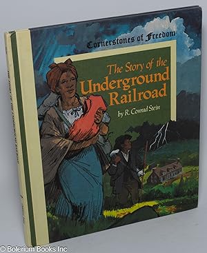 The story of the underground railroad; illustrated by Ralph Canaday