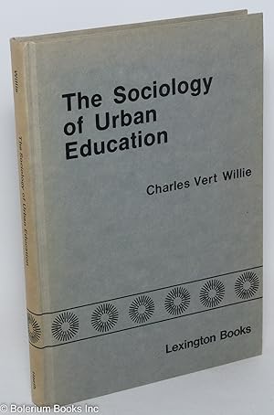Seller image for The sociology of urban education; desegregation and integration for sale by Bolerium Books Inc.