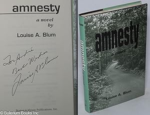 Imagen del vendedor de Amnesty: a novel [inscribed & signed] a la venta por Bolerium Books Inc.