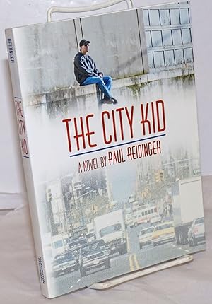 Imagen del vendedor de The City Kid a novel a la venta por Bolerium Books Inc.