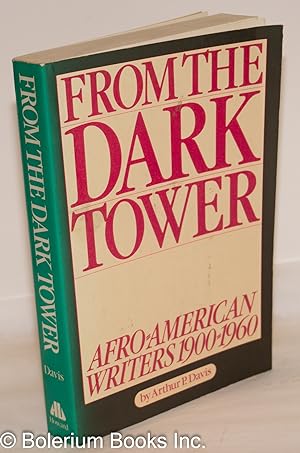 Image du vendeur pour From the dark tower; Afro-American writers, 1900 to 1960 mis en vente par Bolerium Books Inc.