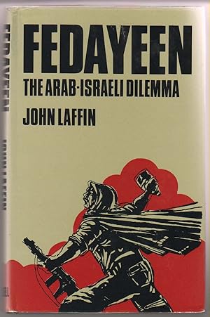 Fedayeen: The Arab-Israeli Dilemma