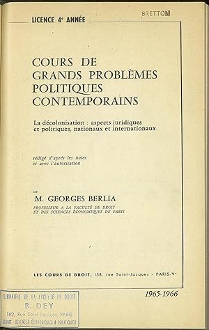 Bild des Verkufers fr LA DCOLONISATION, ASPECTS JURIDIQUES ET POLITIQUES, NATIONAUX ET INTERNATIONAUX, Cours de grands problmes politiques contemporains, Licence 4me anne, 1965-1966 zum Verkauf von La Memoire du Droit