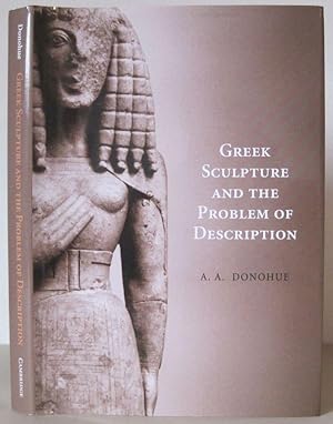 Greek Sculpture and the Problem of Description.