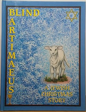 Bild des Verkufers fr Blind Bartimaeus: A Jewish Christmas Story zum Verkauf von Stephen Peterson, Bookseller