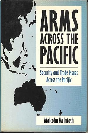 Seller image for Arms Across the Pacific. Security and Trade Issues Across the Pacific for sale by Joy Norfolk, Deez Books