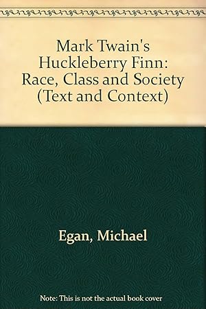Seller image for Mark Twain's Huckleberry Finn: Race, Class and Society for sale by Kenneth A. Himber