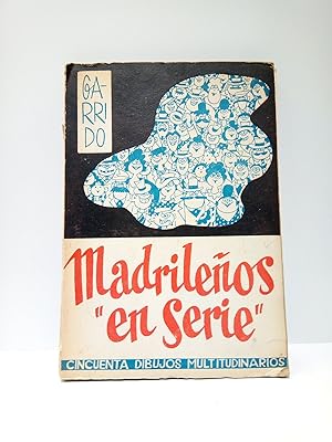 Madrileños en serie: Dibujos publicados en el Semanario "Cucú" de Madrid / Prolologo de Mariano R...