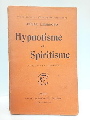 Seller image for Hypnotisme et Spiritisme / Traduc. de Ch. Rossigneux for sale by Librera Miguel Miranda