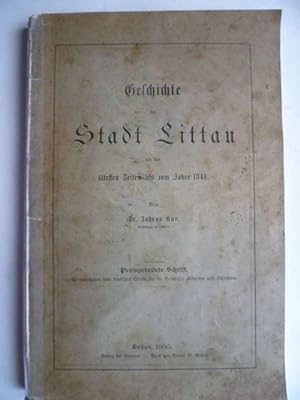 Geschichte der Stadt Littau von den ältesten Zeiten bis zum Jahre 1848 Preisgekrönte Schrift. Her...