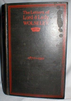 Seller image for The Letters of Lord and Lady Wolseley 1870-1911 for sale by Dave Shoots, Bookseller