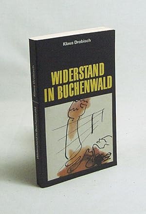 Immagine del venditore per Widerstand in Buchenwald / Klaus Drobisch venduto da Versandantiquariat Buchegger