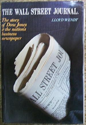 Seller image for The Wall Street Journal: The Story of Dow Jones & the Nation's Business Newspaper for sale by Book Nook