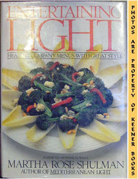 Image du vendeur pour Entertaining Light: Healthy Company Menus With Great Style mis en vente par Keener Books (Member IOBA)