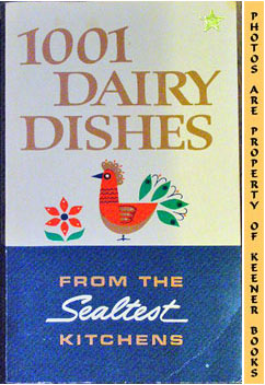 1001 Dairy Dishes - From The Sealtest Kitchens