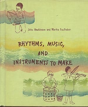 RHYTHMS, MUSIC AND INSTRUMENTS TO MAKE (Music Involvement Series, Book 2)