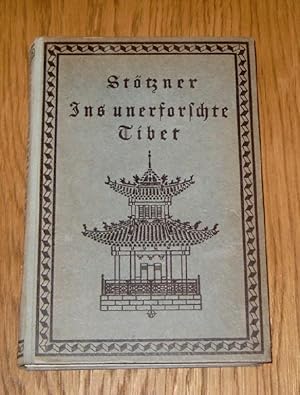 Imagen del vendedor de Ins unerforschte Tibet. Tagebuch der deutschen Expedition Sttzner 1914. a la venta por Antiquariat Johann Forster