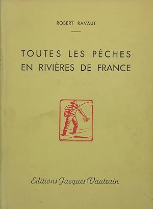 Image du vendeur pour Toutes les pches en rivires de France. mis en vente par Philippe Lucas Livres Anciens