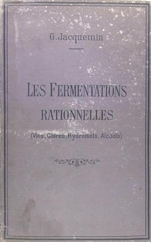 Image du vendeur pour Les fermentations rationnelles (Vins, Cidres, Hydromels, Alcools). mis en vente par Philippe Lucas Livres Anciens