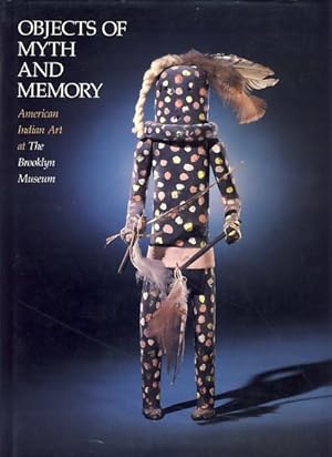 Immagine del venditore per Objects of Myth and Memory. American Indian Art at The Brooklyn Museum. venduto da Fundus-Online GbR Borkert Schwarz Zerfa