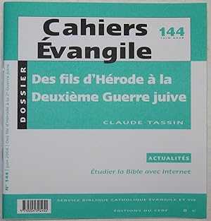 Cahiers Évangile. Des fils d'Hérode à la Deuxième Guerre juive. (4 av. J.-C. - 135 apr. J.-C.)