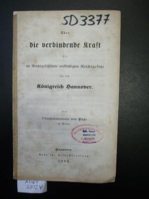 Immagine del venditore per ber die verbindende Kraft der im Reichsgesetzblatte verkndigten Reichsgesetze fr das Knigreich Hannover. venduto da Antiquariat Winfried Scholl (VDA/ILAB)