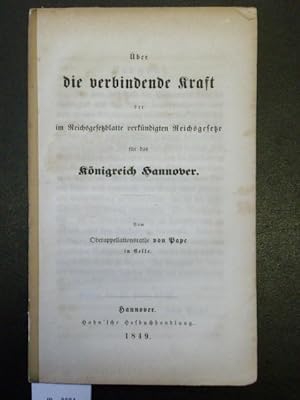 Immagine del venditore per ber die verbindende Kraft der im Reichsgesetzblatte verkndigten Reichsgesetze fr das Knigreich Hannover. venduto da Antiquariat Winfried Scholl (VDA/ILAB)