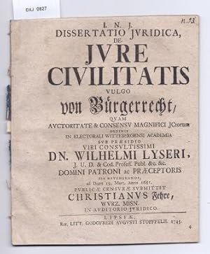 Seller image for Dissertatio Juridica, de Jure Civilitatis vulgo von Brgerrecht. Praes.: Wilhelm Leyser. for sale by Antiquariat Winfried Scholl (VDA/ILAB)