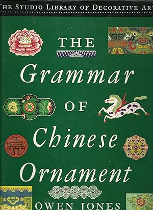 THE GRAMMAR OF CHINESE ORNAMENT SELECTED FROM PBJECTS IN THE SOUTH KENSINGTON MUSEUM AND OTHER CO...