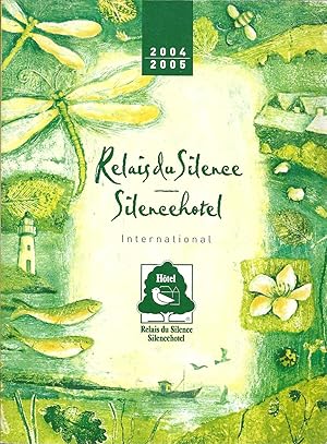 RELAIS DU SILENCE - SILENCEHOTEL INTERNATIONAL 2004 -2005