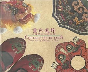 CHILDREN OF THE GODS: Dress and Symbolism in China