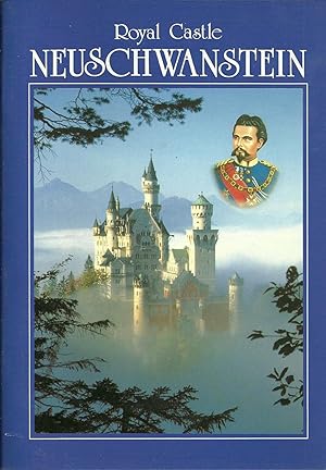 ROYAL CASTLE NEUSCHWANSTEIN: The King and is Castle. The most important Events in the life of Kin...