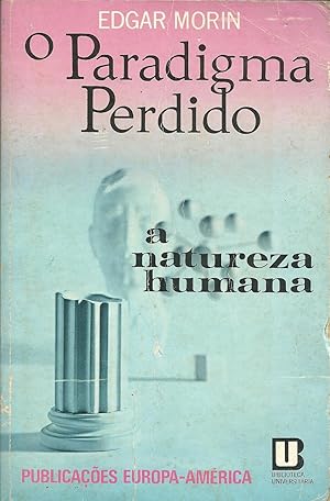 O PARADIGMA PERDIDO: A Natureza Humana