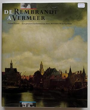 Bild des Verkufers fr De Rembrandt  Vermeer Grand Palais les peintres au Mauritshuis de la Haye zum Verkauf von Librairie Thot