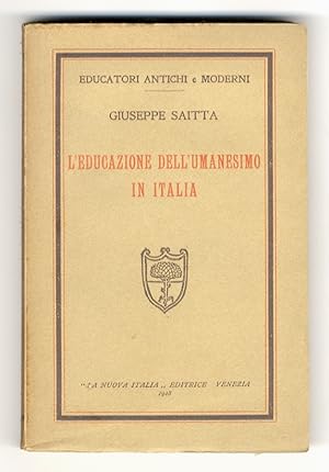 L'educazione dell'Umanesimo in Italia.