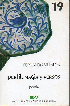 Bild des Verkufers fr PERFIL, MAGIA Y VERSOS. Edicin e introduccin de Manuel Barrios. zum Verkauf von angeles sancha libros