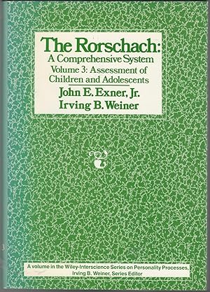 Image du vendeur pour The Rorschach : A Comprehensive System,, Volume 3: Assessment of Children and Adolescents (Wiley-Interscience Series on Personality Proesses) mis en vente par Dorley House Books, Inc.