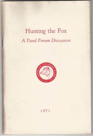 Image du vendeur pour Hunting The Fox A Panel Forum Discussion 1971 mis en vente par HORSE BOOKS PLUS LLC
