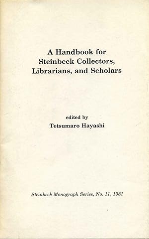 A HANDBOOK FOR STEINBECK COLLECTORS, LIBRARIANS, AND SCHOLARS. Steinbeck Monograph Series, No. 11...