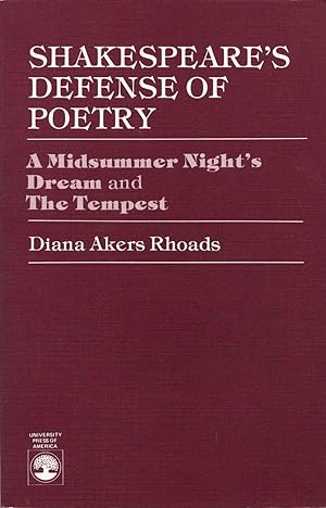 Shakespeare's Defense of Poetry: A Midsummer Night's Dream and the Tempest.