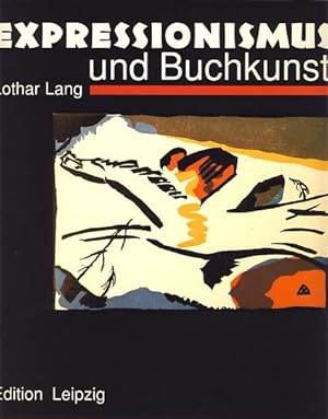 Bild des Verkufers fr Expressionismus und Buchkunst in Deutschland 1907 -1927 zum Verkauf von Fundus-Online GbR Borkert Schwarz Zerfa