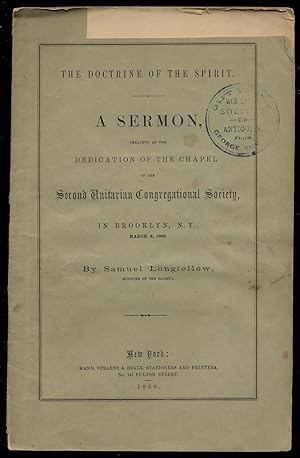 Bild des Verkufers fr The Doctrine of the Spirit. A Sermon, Preached at the Dedication of the Chapel of the Second Unitarian Congregational Society in Brooklyn, N.Y., March 2, 1858 zum Verkauf von Between the Covers-Rare Books, Inc. ABAA