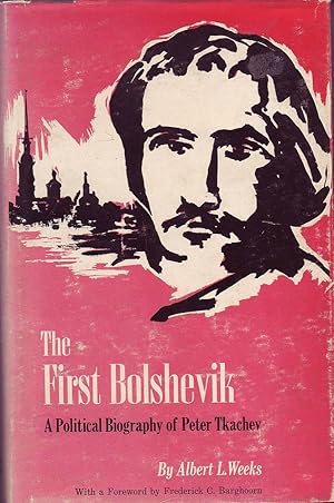 Seller image for The First Bolshevik: A Political Biography of Peter Tkachev for sale by Mr Pickwick's Fine Old Books