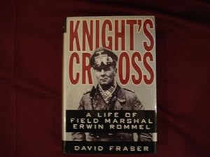 Image du vendeur pour Knight's Cross. A Life of Field Marshall Erwin Rommel. mis en vente par BookMine