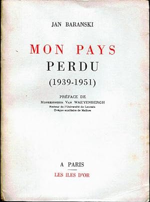 Bild des Verkufers fr Mon pays perdu (1939 - 1951) zum Verkauf von L'ivre d'Histoires