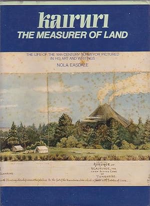 Seller image for Kairuri: The Measurer of the Land: The Life of the 19th Century Surveyor Pictured in his Art and Writings for sale by Renaissance Books, ANZAAB / ILAB